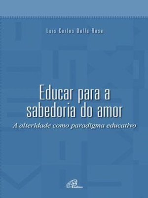 cover image of Educar para a sabedoria do amor